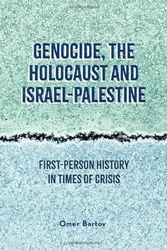 portada Genocide, the Holocaust and Israel-Palestine: First-Person History in Times of Crisis (en Inglés)