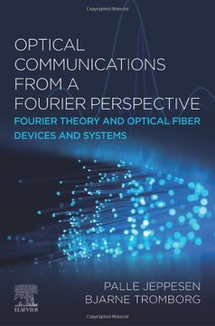 portada Optical Communications From a Fourier Perspective: Fourier Theory and Optical Fiber Devices and Systems (en Inglés)