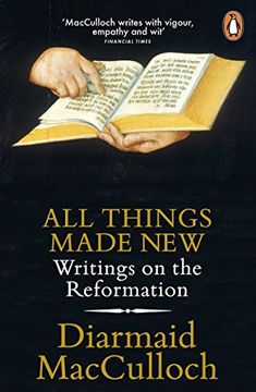 portada All Things Made New: Writings on the Reformation