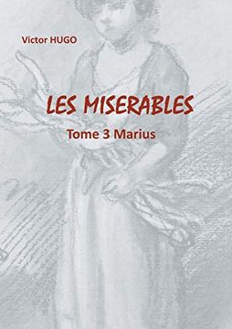 portada Les Misérables: Tome 3 Marius (Les Miserables (3)) (en Francés)