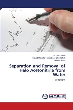 portada Separation and Removal of Halo Acetonitrile from Water (en Inglés)