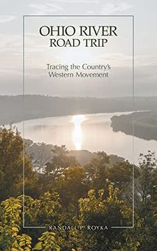 portada Ohio River Road Trip: Tracing the Country's Western Movement (en Inglés)