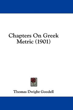 portada chapters on greek metric (1901) (en Inglés)