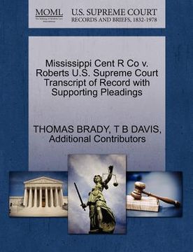 portada mississippi cent r co v. roberts u.s. supreme court transcript of record with supporting pleadings