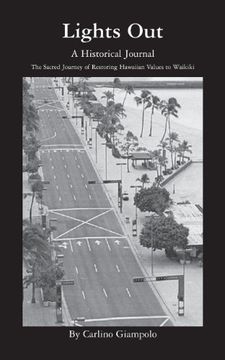 portada Lights Out - A Historical Journal - Restoring Hawaiian Values to Waikiki (en Inglés)