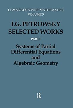 portada I. G. Petrowsky Selected Works: Systems of Partial Differential Equations and Algebraic Geometry Oleinik, Olga; Petrovskii, I. Ge And Yosifan, G. Al (en Inglés)