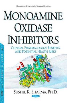 portada Monoamine Oxidase Inhibitors: Clinical Pharmacology, Benefits, and Potential Health Risks (en Inglés)