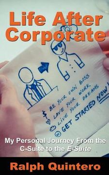 portada life after corporate: my personal journey from the c-suite to the e-suite (en Inglés)