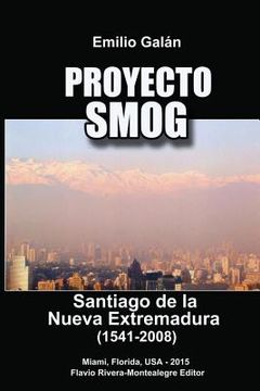 portada Proyecto Smog: Santiago de la Nueva Extremadura (1541-2008)