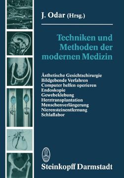 portada Techniken und Methoden der modernen Medizin: Ästhetische Gesichtschirurgie Bildgebende Verfahren Computer helfen operieren Endoskopie Gewebeklebung ... Schlaflabor (German Edition)