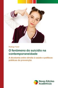 portada O Fenômeno do Suicídio na Contemporaneidade: A Dicotomia Entre Direito à Saúde e Políticas Públicas de Prevenção (in Portuguese)
