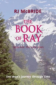 portada The Book of Ray: One Man's Journey Through Time (en Inglés)