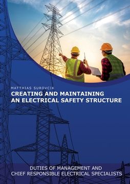 portada Creating and Maintaining an Electrical Safety Structure: Duties of Management and chief responsible electrical specialists (en Inglés)