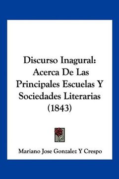 portada Discurso Inagural: Acerca de las Principales Escuelas y Sociedades Literarias (1843)