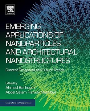 portada Emerging Applications of Nanoparticles and Architectural Nanostructures: Current Prospects and Future Trends (Micro and Nano Technologies) (en Inglés)