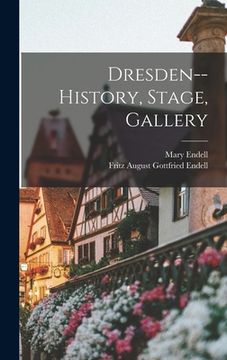 portada Dresden--history, Stage, Gallery (en Inglés)