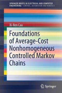 portada Foundations of Average-Cost Nonhomogeneous Controlled Markov Chains (en Inglés)