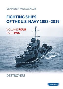Fighting Ships of the U.S. Navy 1883-2019: Volume 4, Part 2 - Destroyers (1918-1937) (en Inglés)