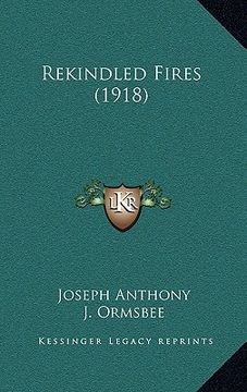 portada rekindled fires (1918) (en Inglés)
