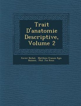 portada Trait� D'anatomie Descriptive, Volume 2 (in French)
