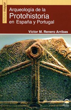 portada Arqueología de la Protohistoria en España y Portugal