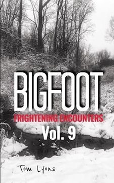 portada Bigfoot Frightening Encounters: Volume 9 (in English)
