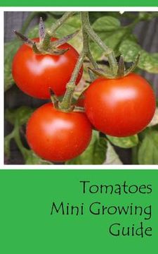 portada Tomatoes Mini Growing Guide (en Inglés)
