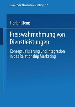 portada Preiswahrnehmung Von Dienstleistungen: Konzeptualisierung Und Integration in Das Relationship Marketing (en Alemán)