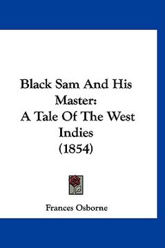 portada black sam and his master: a tale of the west indies (1854)