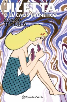 Comprar Jiletta o el Caos Frenético De Osamu Tezuka - Buscalibre