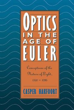 portada Optics in the age of Euler Hardback: Conceptions of the Nature of Light, 1700-1795 