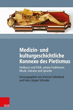 portada Medizin- Und Kulturgeschichtliche Konnexe Des Pietismus: Heilkunst Und Ethik, Arkane Traditionen, Musik, Literatur Und Sprache (en Alemán)