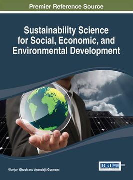 portada Sustainability Science for Social, Economic, and Environmental Development (Practice, Progress, and Proficiency in Sustainability)