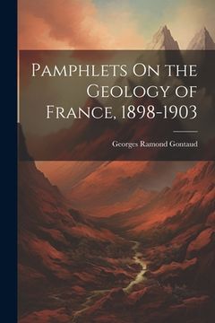 portada Pamphlets On the Geology of France, 1898-1903 (en Francés)