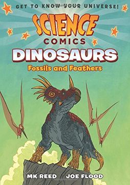 portada Science Comics: Dinosaurs: Fossils and Feathers (en Inglés)