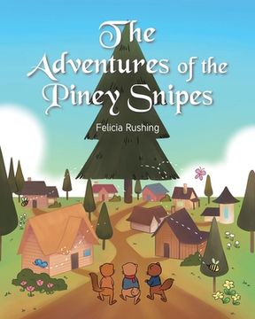 portada The Adventures of the Piney Snipes (en Inglés)