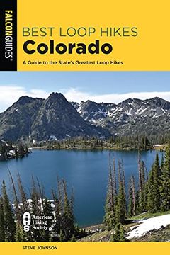 portada Best Loop Hikes Colorado: A Guide to the State's Greatest Loop Hikes (en Inglés)