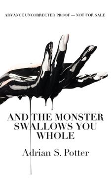 portada And the Monster Swallows You Whole (en Inglés)