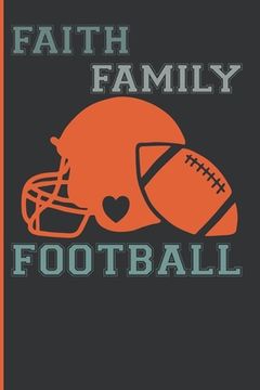 portada Faith Family Football: Coach Book for Football Game Notes, Planning and Training (en Inglés)