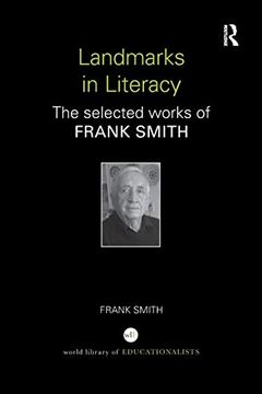 portada Landmarks in Literacy: The Selected Works of Frank Smith (en Inglés)
