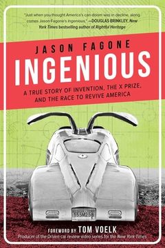 portada Ingenious: A True Story of Invention, the X Prize, and the Race to Revive America (in English)