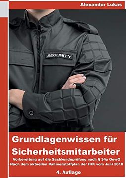 portada Grundlagenwissen für Sicherheitsmitarbeiter: Vorbereitung für die Sachkundeprüfung Nach §34A Gewo (en Alemán)