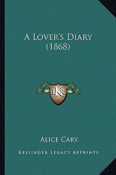 portada a lover's diary (1868) a lover's diary (1868) (en Inglés)