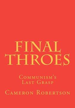 portada final throes: communism's last grasp (en Inglés)