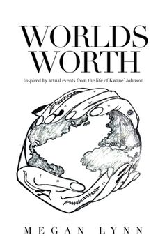 portada Worlds Worth: Inspired by Actual Events from the Life of Kwane' Johnson (en Inglés)