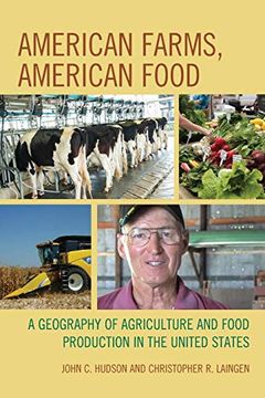 portada American Farms, American Food: A Geography of Agriculture and Food Production in the United States (en Inglés)