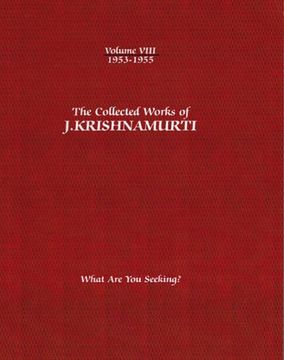 portada The Collected Works of J.Krishnamurti - Volume VIII 1953-1955: What Are You Seeking?