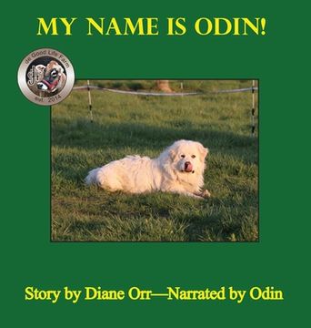 portada My Name is Odin: A de Good Life Farm book (en Inglés)
