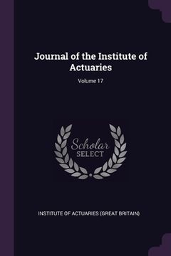 portada Journal of the Institute of Actuaries; Volume 17