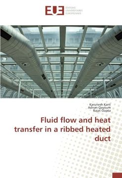 portada Fluid flow and heat transfer in a ribbed heated duct